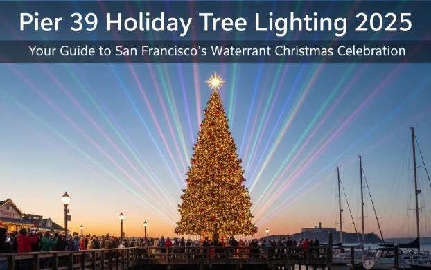 Pier 39 Holiday Tree Lighting 2025: Your Guide to San Francisco’s Waterfront Christmas Celebration